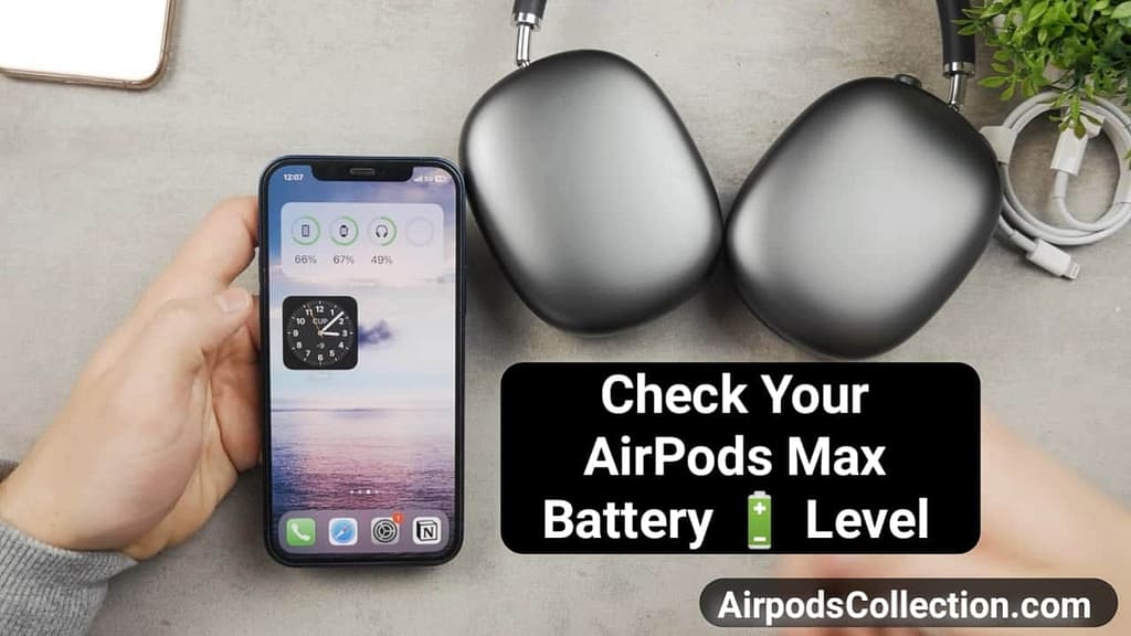 Check AirPods Max Battery Level on iphone, ipad 