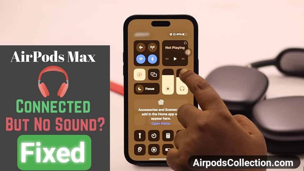 AirPods Max Connected But No Sound