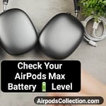 20240101 102801 min How to Know if AirPods Max are Charging